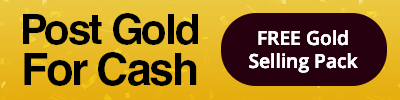 Post Cash For Gold - Order your FREE gold selling pack TODAY