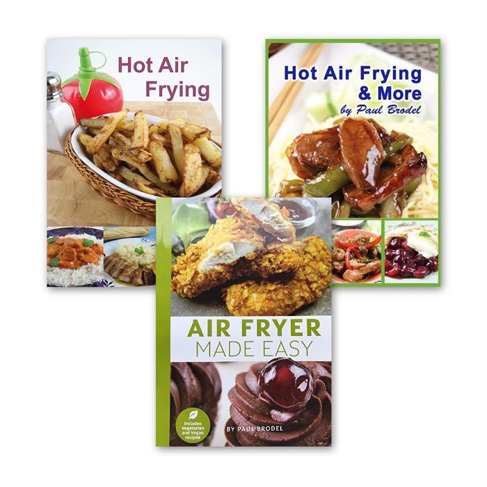Air Frying Made Easy, Hot Air Frying and Hot Air Frying and More Recipe Books by Paul Brodel - Set of 3 - 3 x Air Fryer Books