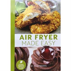 Air Fryer Made Easy Paul Brodel - 747641