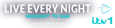 Watch LIVE every night, Midnight* to 3am, on STV and ITV1. (*subject to schedule change)